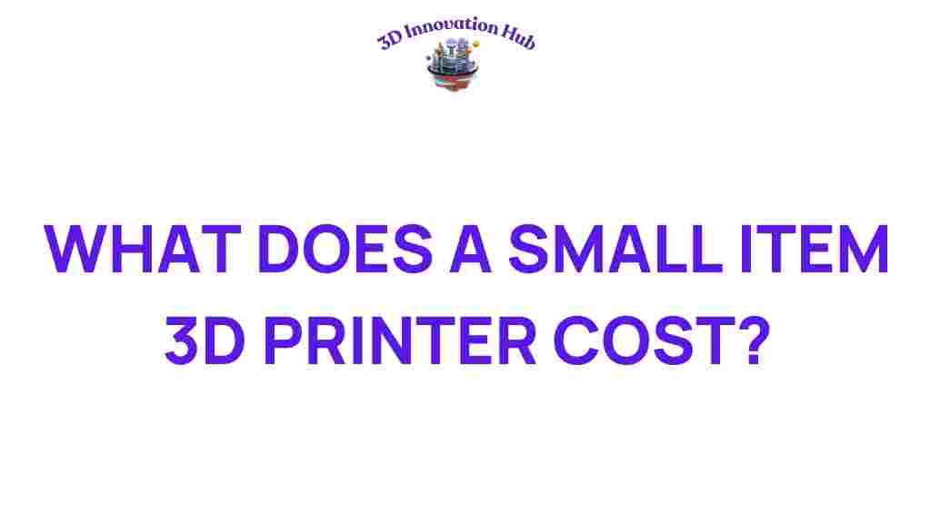 3d-printer-cost-small-item