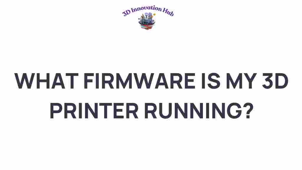what-firmware-is-my-3d-printer-running