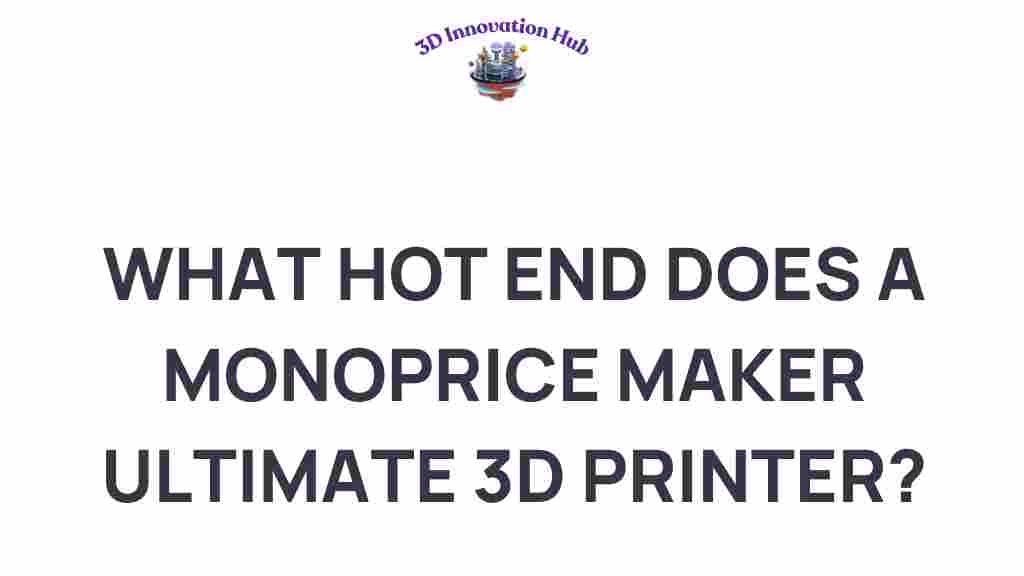 monoprice-hot-end-maker-ultimate