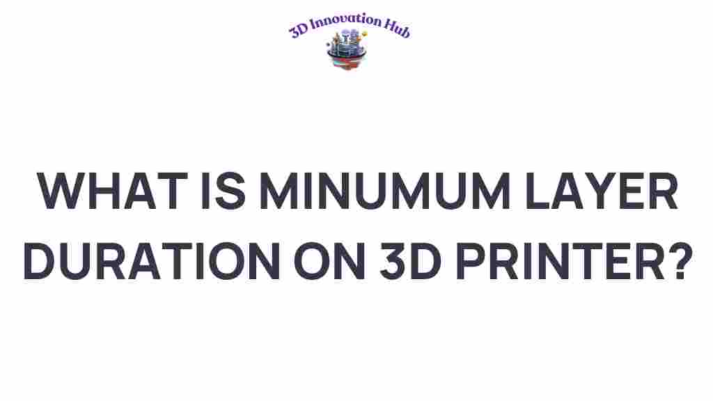 minimum-layer-duration-3d-printer