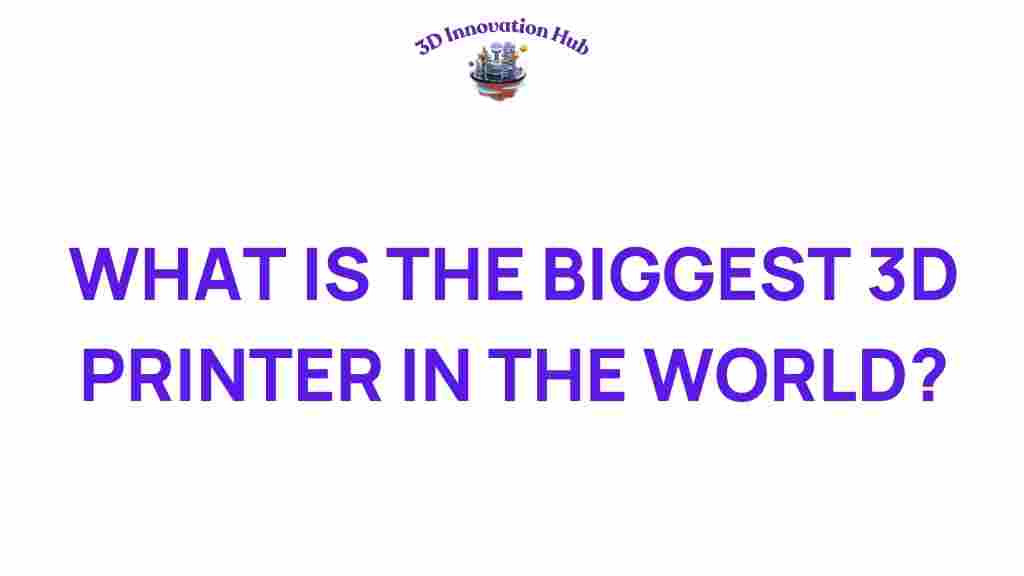 largest-3d-printer-world