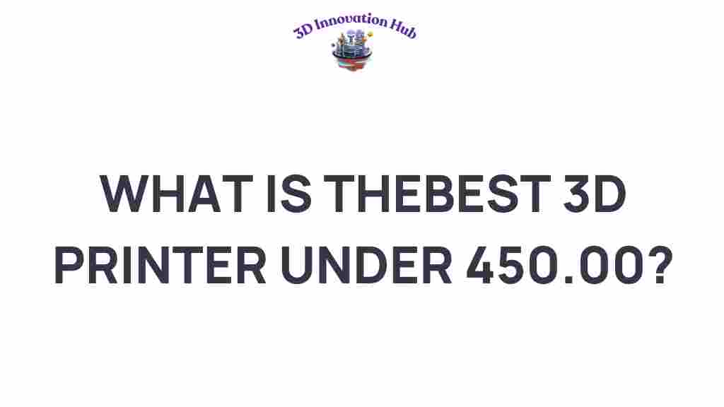 best-3d-printer-under-450