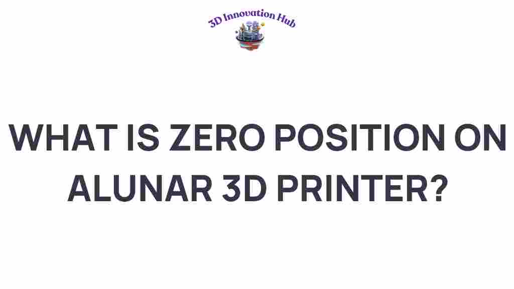 alunar-3d-printer-zero-position