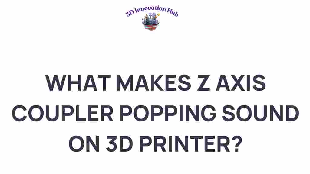 3D-printer-z-axis-coupler-popping