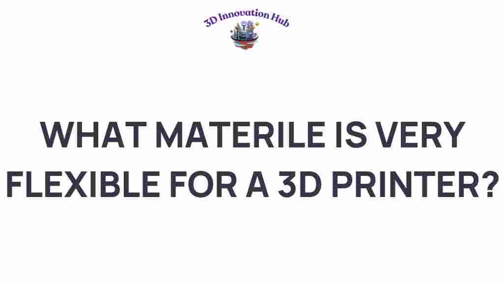 flexible-materials-3d-printing