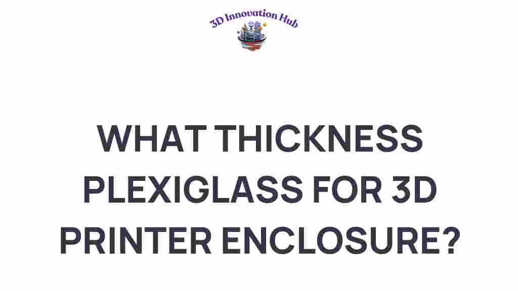 plexiglass-thickness-3d-printer-enclosure