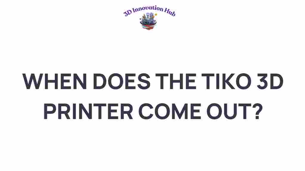 tiko-3d-printer-release-date