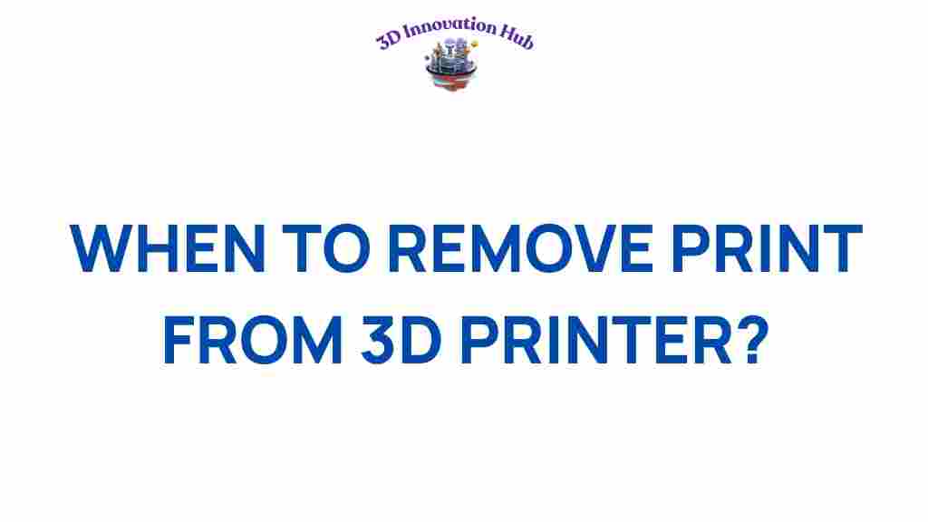 when-to-remove-print-from-3d-printer