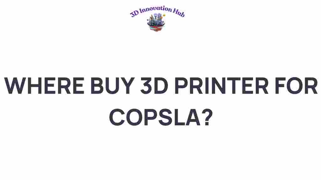 where-buy-3d-printer-for-copsla
