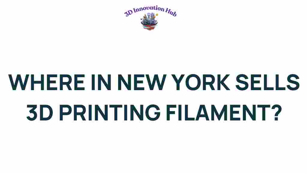 find-3d-printing-filament-new-york