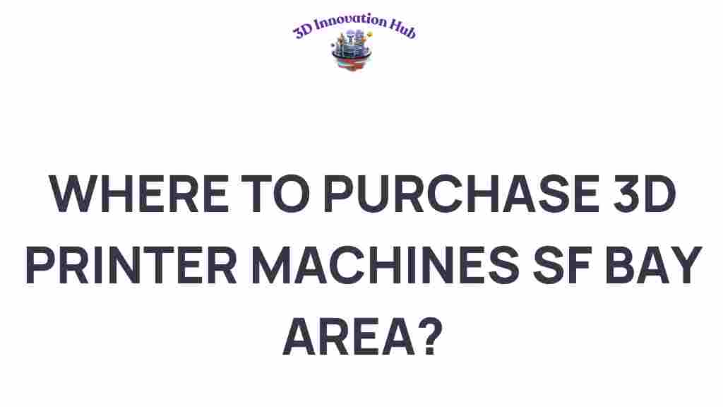 purchase-3d-printer-machines-sf-bay-area