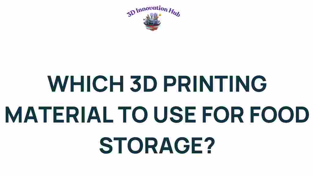 best-3d-printing-material-food-storage