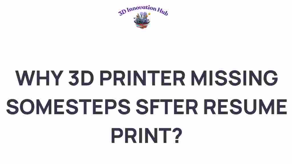 3d-printer-skips-steps-resuming-print