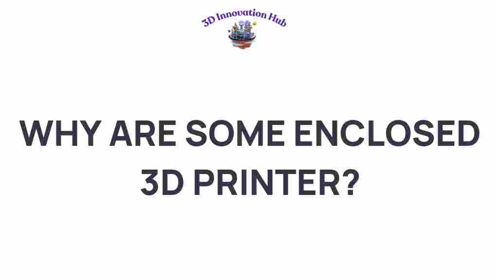 enclosed-3d-printers-importance