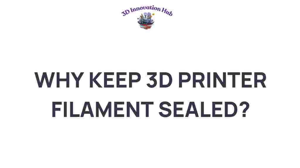 why-keep-3d-printer-filament-sealed