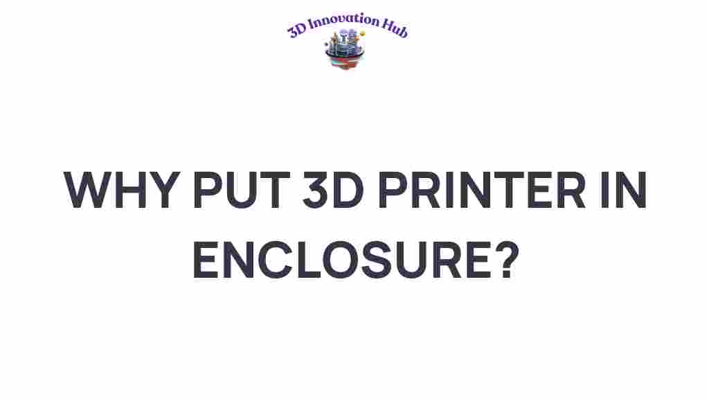 why-enclose-3d-printer