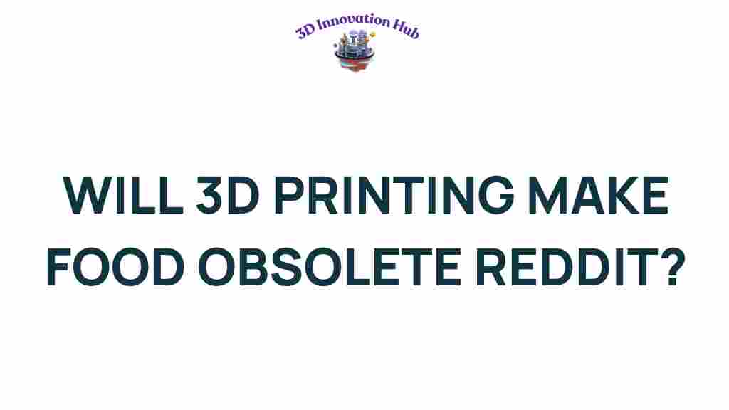 3d-printing-food-obsolete