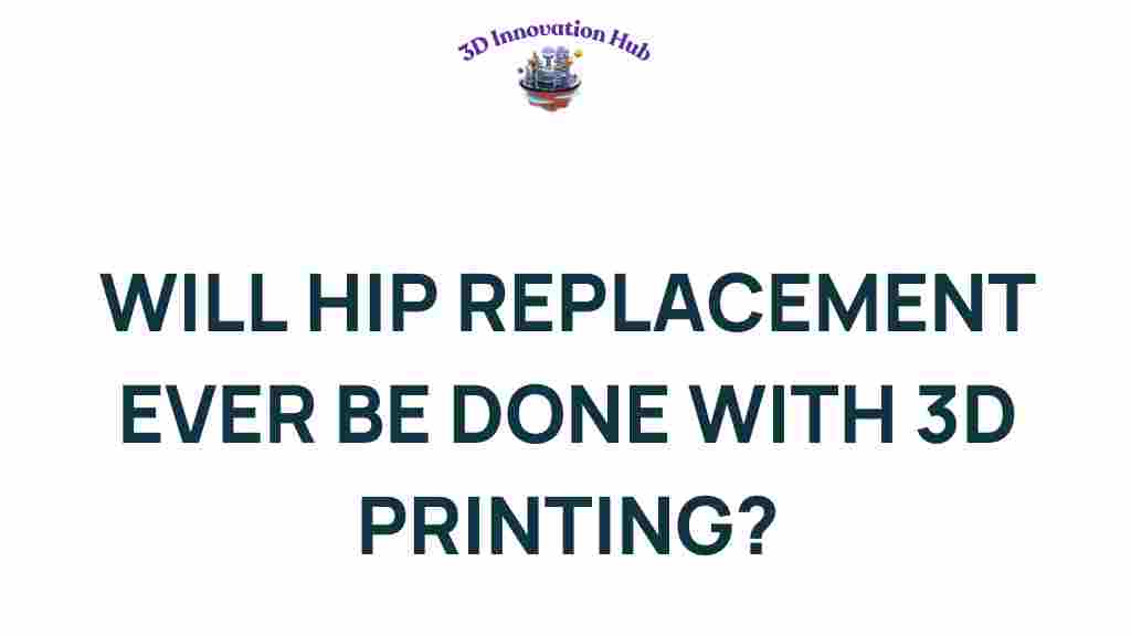 3d-printing-hip-replacement