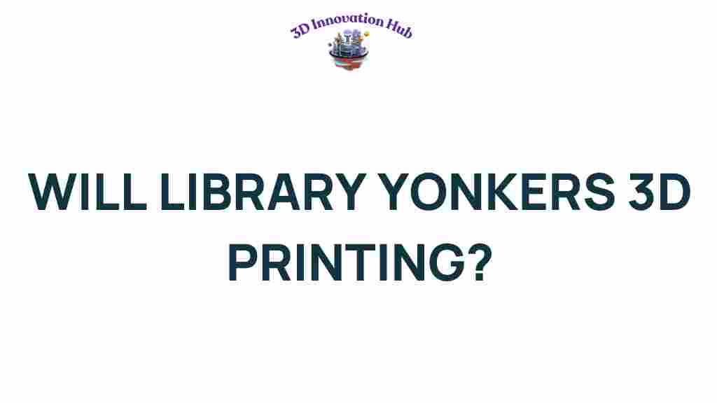 yonkers-library-3d-printing